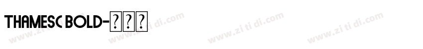 ThamesC Bold字体转换
